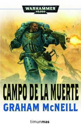 CAMPO DE LA MUERTE (WARHAMMER 40000) | 9788448044251 | MCNEILL, GRAHAM | Llibreria Aqualata | Comprar libros en catalán y castellano online | Comprar libros Igualada
