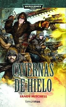 CAVERNAS DE HIELO (WARHAMMER 40000) | 9788448044237 | MITCHELL, SANDY | Llibreria Aqualata | Comprar libros en catalán y castellano online | Comprar libros Igualada