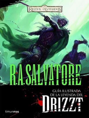 GUIA ILUSTRADA DE LA LEYENDA DEL DRIZZT (REINOS OLVIDADOS) | 9788448038106 | SALVATORE, R.A. | Llibreria Aqualata | Comprar llibres en català i castellà online | Comprar llibres Igualada