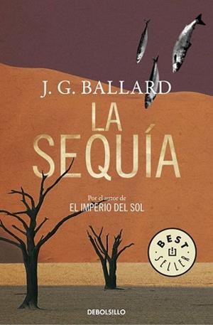 SEQUIA, LA (BEST SELLER 758/3) | 9788483469996 | BALLARD, J.G. | Llibreria Aqualata | Comprar libros en catalán y castellano online | Comprar libros Igualada