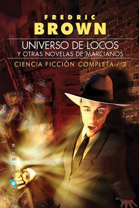 UNIVERSO DE LOCOS / OTRAS NOVELAS DE MARCIANOS | 9788496208469 | BROWN, FREDRIC | Llibreria Aqualata | Comprar libros en catalán y castellano online | Comprar libros Igualada