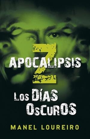 APOCALIPSIS Z. LOS DIAS OSCUROS | 9788401337406 | LOUREIRO, MANEL | Llibreria Aqualata | Comprar llibres en català i castellà online | Comprar llibres Igualada