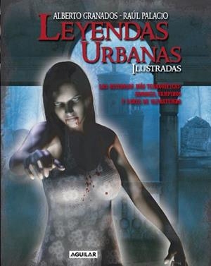 LEYENDAS URBANAS | 9788403100336 | GRANADOS, ALBERTO / PALACIO, RAUL | Llibreria Aqualata | Comprar libros en catalán y castellano online | Comprar libros Igualada