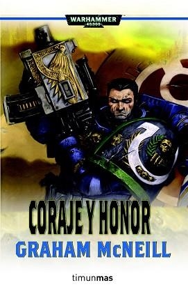 CORAJE Y HONOR (WARHAMMER 40000) | 9788448044497 | MCNEIL, GRAHAM | Llibreria Aqualata | Comprar libros en catalán y castellano online | Comprar libros Igualada