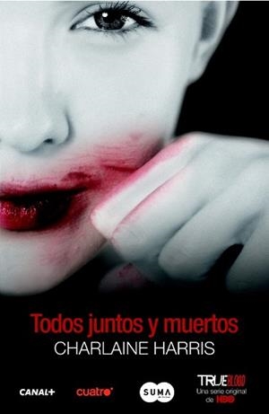 TODOS JUNTOS Y MUERTOS (TRUE BLOOD VII) | 9788483651643 | HARRIS, CHARLAINE | Llibreria Aqualata | Comprar llibres en català i castellà online | Comprar llibres Igualada