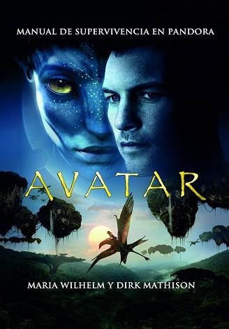 AVATAR. MANUAL DE SUPERVIVENCIA EN PANDORA | 9788448039905 | WILHELM, MARIA / MATHISON, DIRK | Llibreria Aqualata | Comprar libros en catalán y castellano online | Comprar libros Igualada