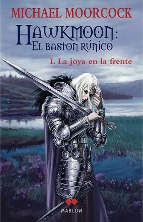 HAWKMOON: EL BASTON RUNICO 1. LA JOYA DE LA CORONA | 9788492472277 | MOORCOCK, MICHAEL | Llibreria Aqualata | Comprar libros en catalán y castellano online | Comprar libros Igualada