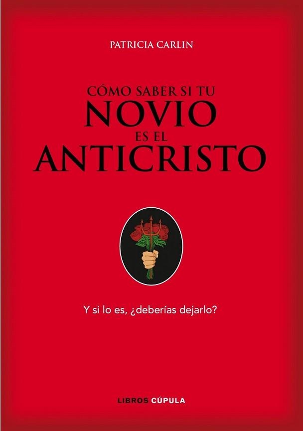 COMO SABER SI TU NOVIO ES EL ANTICRISTO | 9788448067960 | CARLIN, PATRICIA | Llibreria Aqualata | Comprar libros en catalán y castellano online | Comprar libros Igualada