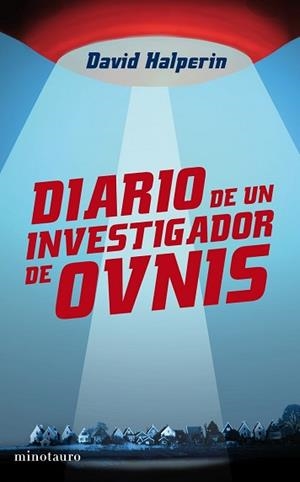 DIARIO DE UN INVESTIGADOR DE OVNIS | 9788445077887 | HALPERIN, DAVID | Llibreria Aqualata | Comprar libros en catalán y castellano online | Comprar libros Igualada