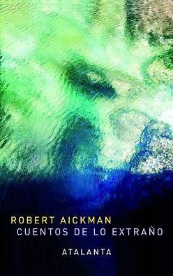 CUENTOS DE LO EXTRAÑO | 9788493778439 | AICKMAN, ROBERT | Llibreria Aqualata | Comprar llibres en català i castellà online | Comprar llibres Igualada