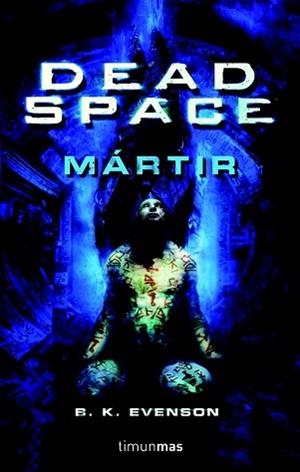 DEAD SPACE. MARTIR | 9788448044589 | EVENSON, B.K. | Llibreria Aqualata | Comprar libros en catalán y castellano online | Comprar libros Igualada