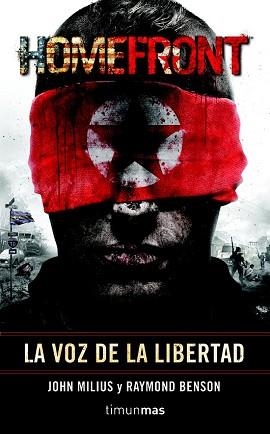 HOMEFRONT. LA VOZ DE LA LIBERTAD | 9788448039929 | MILIUS, JOHN / BENSON, RAYMOND | Llibreria Aqualata | Comprar libros en catalán y castellano online | Comprar libros Igualada