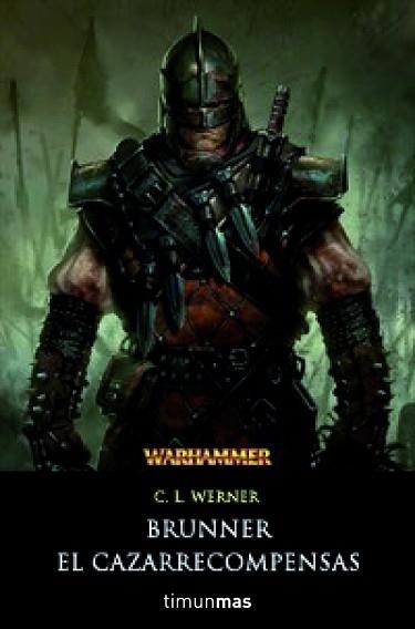 BRUNNER. EL CAZADOR DE RECOMPENSAR (WARHAMMER) | 9788448038670 | WERNER, C.L. | Llibreria Aqualata | Comprar libros en catalán y castellano online | Comprar libros Igualada