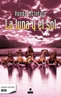 LUNA Y EL SOL, LA (NOVA CIENCIA FICCION 289) | 9788498724851 | MCINTYRE, VONDA | Llibreria Aqualata | Comprar libros en catalán y castellano online | Comprar libros Igualada