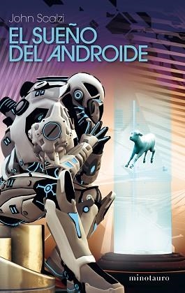SUEÑO DEL ANDROIDE, EL | 9788445078273 | SCALZI, JOHN | Llibreria Aqualata | Comprar libros en catalán y castellano online | Comprar libros Igualada