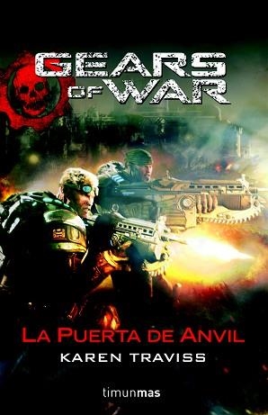 GEARS OF WAR. LA PUERTA DE ANVIL | 9788448039936 | TRAVISS, KAREN | Llibreria Aqualata | Comprar libros en catalán y castellano online | Comprar libros Igualada