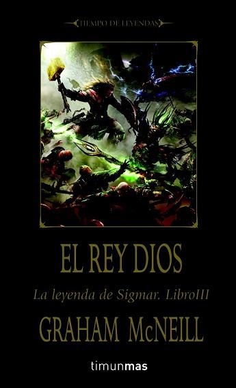 REY DIOS, EL. LA LEYENDA DE SIGMAR III | 9788448038649 | MCNEILL, GRAHAM | Llibreria Aqualata | Comprar libros en catalán y castellano online | Comprar libros Igualada