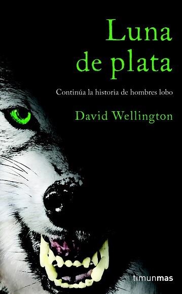 LUNA DE PLATA | 9788448040321 | WELLINGTON, DAVID | Llibreria Aqualata | Comprar libros en catalán y castellano online | Comprar libros Igualada