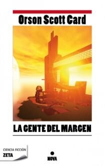 GENTE DEL MARGEN, LA (ZETA CIENCIA FICCION) | 9788498725193 | CARD, ORSON SCOTT | Llibreria Aqualata | Comprar libros en catalán y castellano online | Comprar libros Igualada