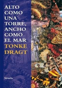 ALTO COMO UNA TORRE, ANCHO COMO EL MAR (LAS TRES EDADES 222) | 9788498415636 | DRAGT, TONKE | Llibreria Aqualata | Comprar libros en catalán y castellano online | Comprar libros Igualada