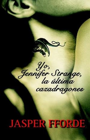 YO, JENNIFER STRANGE, LA ULTIMA CAZADRAGONES | 9788492723447 | FFORDE, JASPER | Llibreria Aqualata | Comprar llibres en català i castellà online | Comprar llibres Igualada