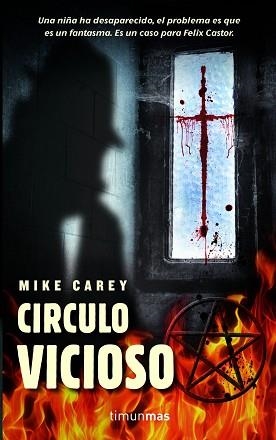 CIRCULO VICIOSO | 9788448038700 | CAREY, MIKE | Llibreria Aqualata | Comprar libros en catalán y castellano online | Comprar libros Igualada