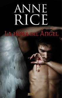 HORA DEL ANGEL, LA (ZETA TAPA DURA) | 9788498725728 | RICE, ANNE | Llibreria Aqualata | Comprar libros en catalán y castellano online | Comprar libros Igualada
