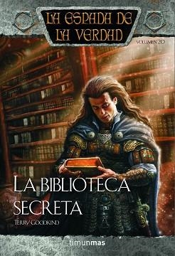 BIBLIOTECA SECRETA, LA (LA ESPADA DE LA VERDAD 20) | 9788448038847 | GOODKIND, TERRY | Llibreria Aqualata | Comprar libros en catalán y castellano online | Comprar libros Igualada