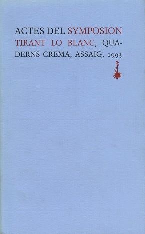 ACTES DEL SYMPOSION TIRANT LO BLANC | 9788477271130 | VARIOS AUTORES | Llibreria Aqualata | Comprar llibres en català i castellà online | Comprar llibres Igualada