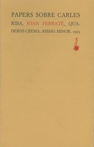 PAPERS SOBRE CARLES RIBA | 9788477271161 | FERRATE, JOAN | Llibreria Aqualata | Comprar libros en catalán y castellano online | Comprar libros Igualada