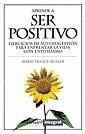 SER POSITIVO, APRENDE A (MANUALES) | 9788479013424 | MULLER, MARIE-FRANCE | Llibreria Aqualata | Comprar llibres en català i castellà online | Comprar llibres Igualada