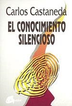 CONOCIMIENTO SILENCIOSO, EL | 9788488242105 | CASTANEDA, CARLOS | Llibreria Aqualata | Comprar libros en catalán y castellano online | Comprar libros Igualada