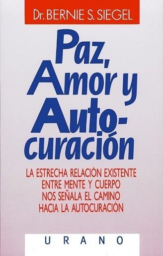 PAZ,AMOR Y AUTOCURACION | 9788486344863 | BERNIE:SIEGEL | Llibreria Aqualata | Comprar llibres en català i castellà online | Comprar llibres Igualada
