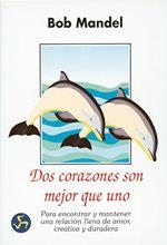 DOS CORAZONES SON MEJOR QUE UNO | 9788488066138 | MANDEL,BOB | Llibreria Aqualata | Comprar libros en catalán y castellano online | Comprar libros Igualada