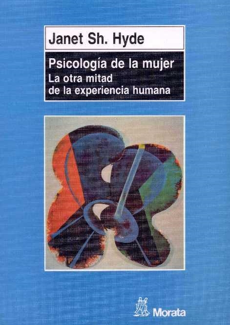 PSICOLOGIA DE LA MUJER. LA OTRA MITAD DE LA EXPERI | 9788471124005 | HYDE, JANET SH. | Llibreria Aqualata | Comprar libros en catalán y castellano online | Comprar libros Igualada