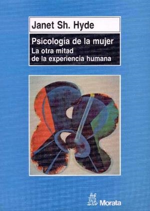 PSICOLOGIA DE LA MUJER. LA OTRA MITAD DE LA EXPERI | 9788471124005 | HYDE, JANET SH. | Llibreria Aqualata | Comprar llibres en català i castellà online | Comprar llibres Igualada