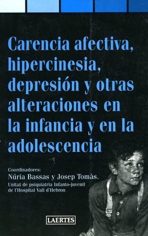 CARENCIA EFECTIVA, HIPERCINESIA, DEPRESION Y OTRAS | 9788475843254 | BASSAS, NURIA;JOSEP TOMAS | Llibreria Aqualata | Comprar libros en catalán y castellano online | Comprar libros Igualada