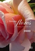 Y LLOVIERON FLORES | 9788492092123 | OSHO | Llibreria Aqualata | Comprar libros en catalán y castellano online | Comprar libros Igualada
