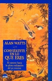 CONVIERTETE EN LO QUE ERES | 9788489920163 | WATTS, ALAN | Llibreria Aqualata | Comprar libros en catalán y castellano online | Comprar libros Igualada