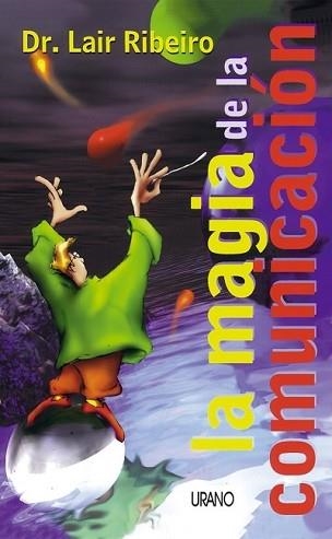 MAGIA DE LA COMUNICACION, LA | 9788479532772 | RIBEIRO, LAIR | Llibreria Aqualata | Comprar libros en catalán y castellano online | Comprar libros Igualada