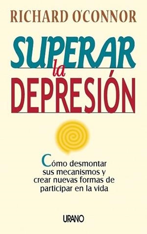 SUPERAR LA DEPRESION | 9788479533236 | 0'CONNOR, RICHARD | Llibreria Aqualata | Comprar libros en catalán y castellano online | Comprar libros Igualada
