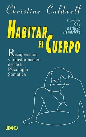 HABITAR EL CUERPO | 9788479533267 | CALDWELL, CHRISTINE | Llibreria Aqualata | Comprar llibres en català i castellà online | Comprar llibres Igualada