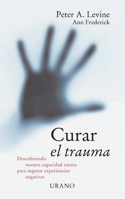 CURAR EL TRAUMA | 9788479533250 | LEVINE, PETER A. | Llibreria Aqualata | Comprar libros en catalán y castellano online | Comprar libros Igualada