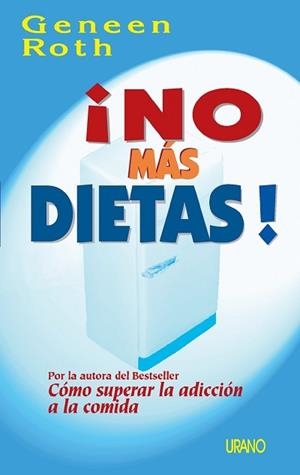 NO MAS DIETAS! | 9788479533106 | ROTH, GENEEN | Llibreria Aqualata | Comprar libros en catalán y castellano online | Comprar libros Igualada