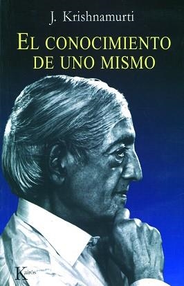CONOCIMIENTO DE UNO MISMO, EL (SABIDURIA PERENNE) | 9788472454514 | KRISHNAMURTI, J. | Llibreria Aqualata | Comprar libros en catalán y castellano online | Comprar libros Igualada