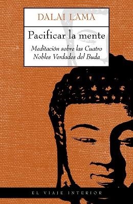 PACIFICAR LA MENTE (VIAJE INTERIOR 25) | 9788495456069 | DALAI LAMA | Llibreria Aqualata | Comprar libros en catalán y castellano online | Comprar libros Igualada