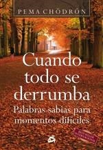 CUANDO TODO SE DERRUMBA | 9788488242884 | CHODRON, PEMA | Llibreria Aqualata | Comprar libros en catalán y castellano online | Comprar libros Igualada