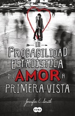 PROBABILIDAD ESTADÍSTICA DEL AMOR, LA | 9788483653159 | SMITH, JENNIFER | Llibreria Aqualata | Comprar llibres en català i castellà online | Comprar llibres Igualada