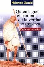 QUIEN SIGUE EL CAMINO DE LA VERDAD NO TROPIEZA | 9788429313826 | GANDHI, MAMATHA | Llibreria Aqualata | Comprar libros en catalán y castellano online | Comprar libros Igualada