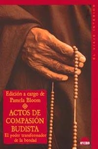 ACTOS DE COMPASION BUDISTA. EL PODER TRANSFORMADOR DE LA BON | 9788497540414 | BLOOM, P. | Llibreria Aqualata | Comprar libros en catalán y castellano online | Comprar libros Igualada